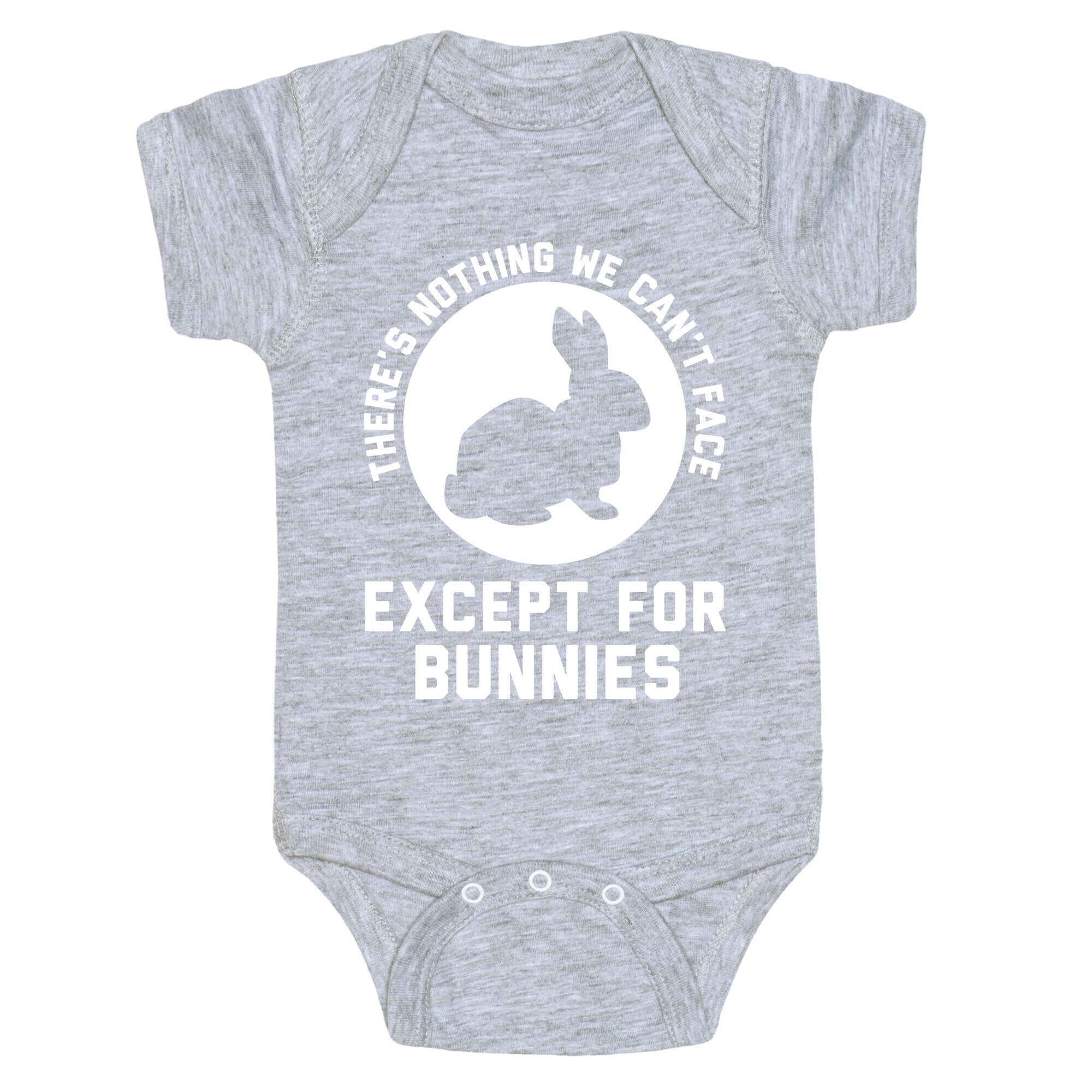 There's Nothing We Can't Face Except For Bunnies Baby One Piece
