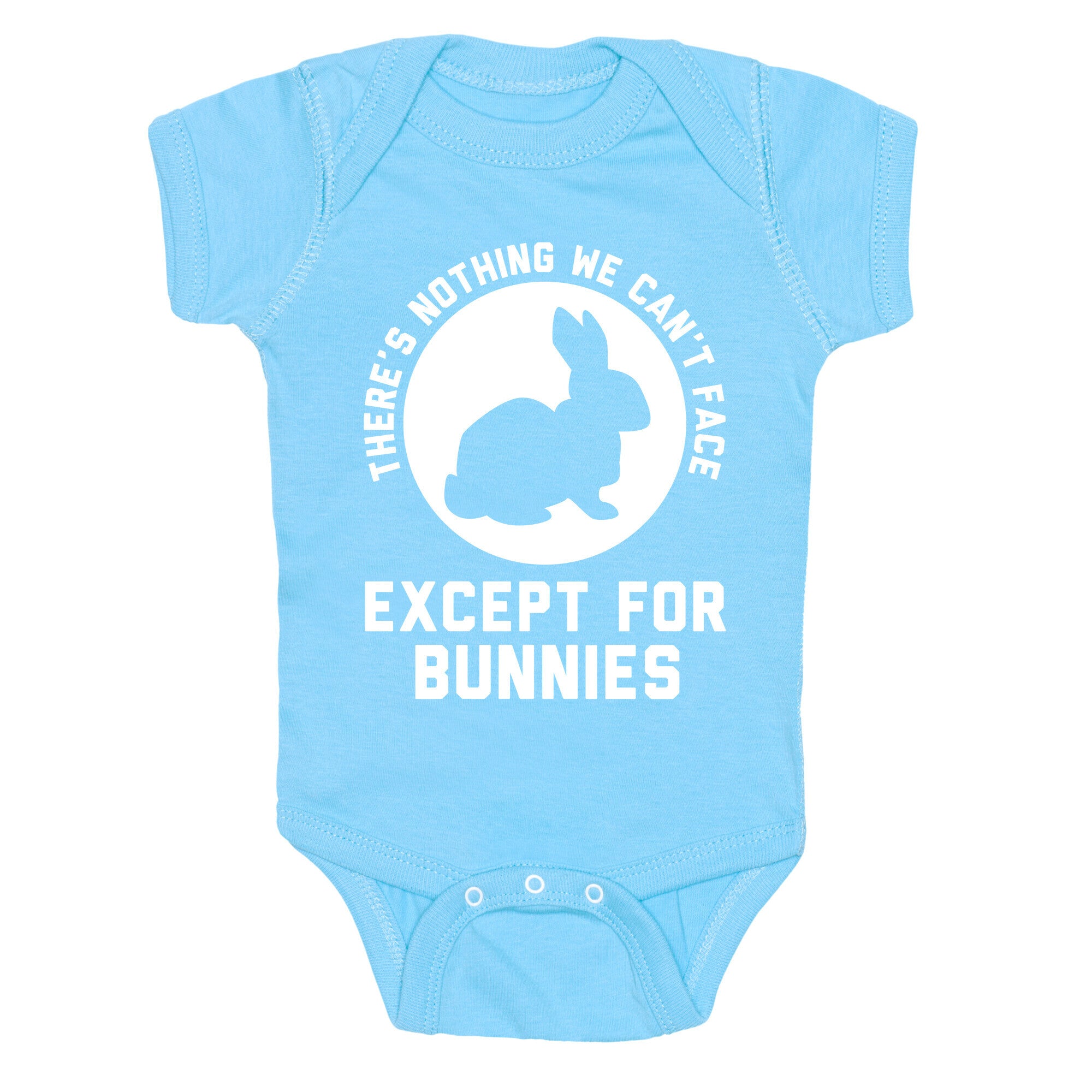 There's Nothing We Can't Face Except For Bunnies Baby One Piece
