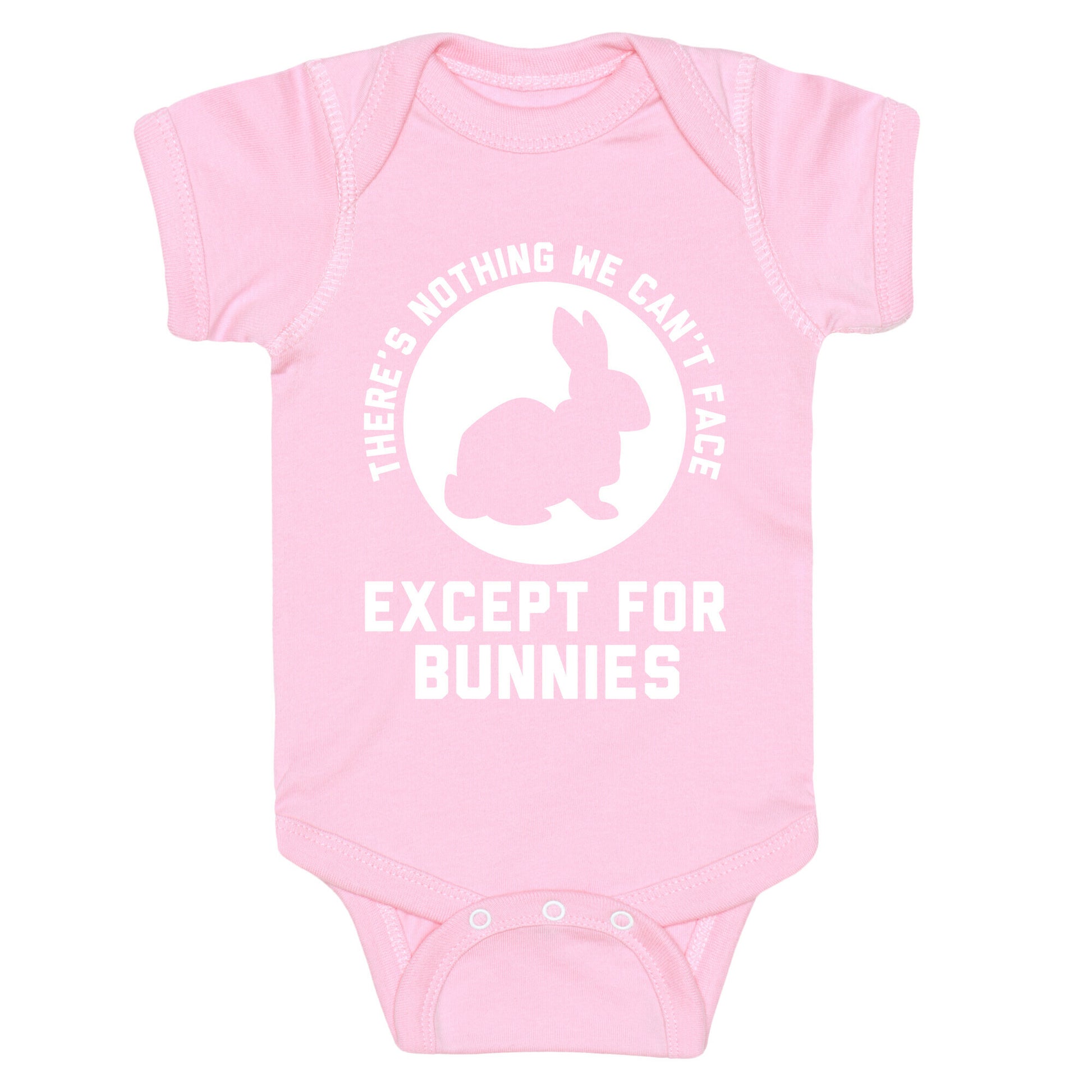 There's Nothing We Can't Face Except For Bunnies Baby One Piece