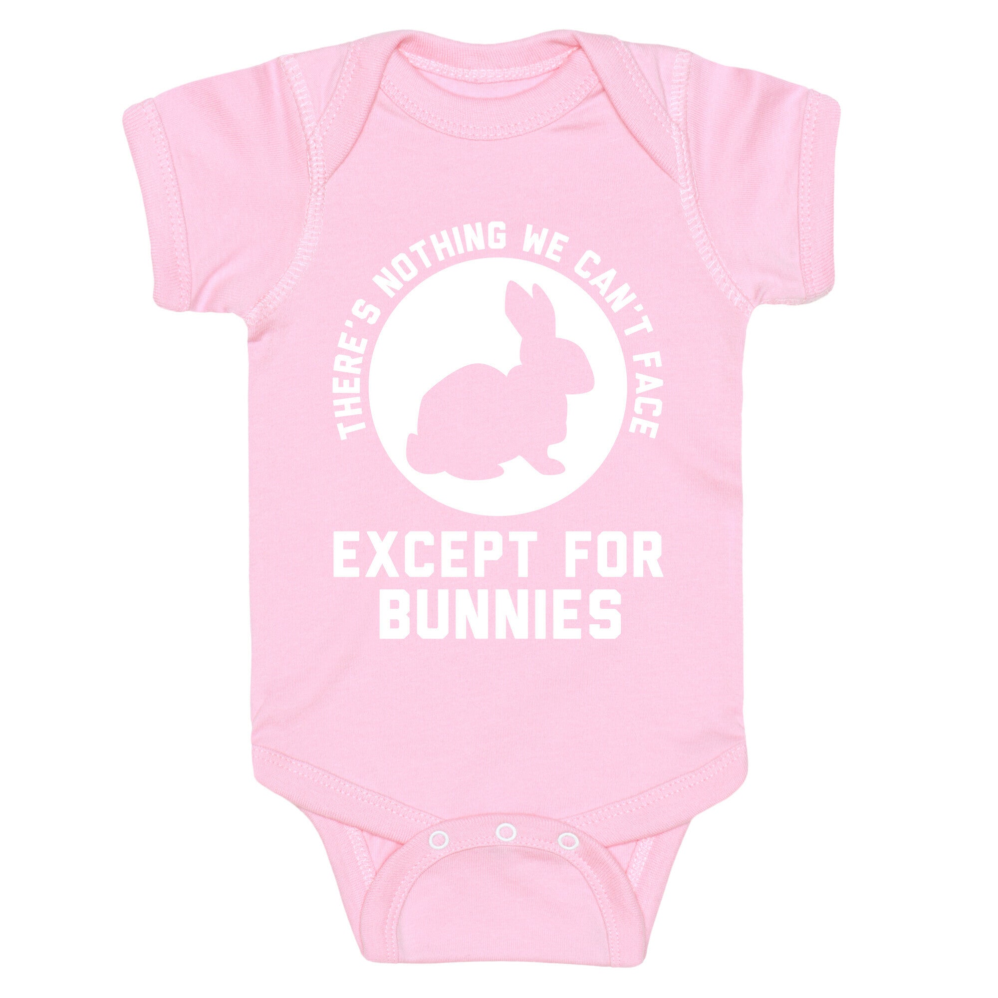 There's Nothing We Can't Face Except For Bunnies Baby One Piece
