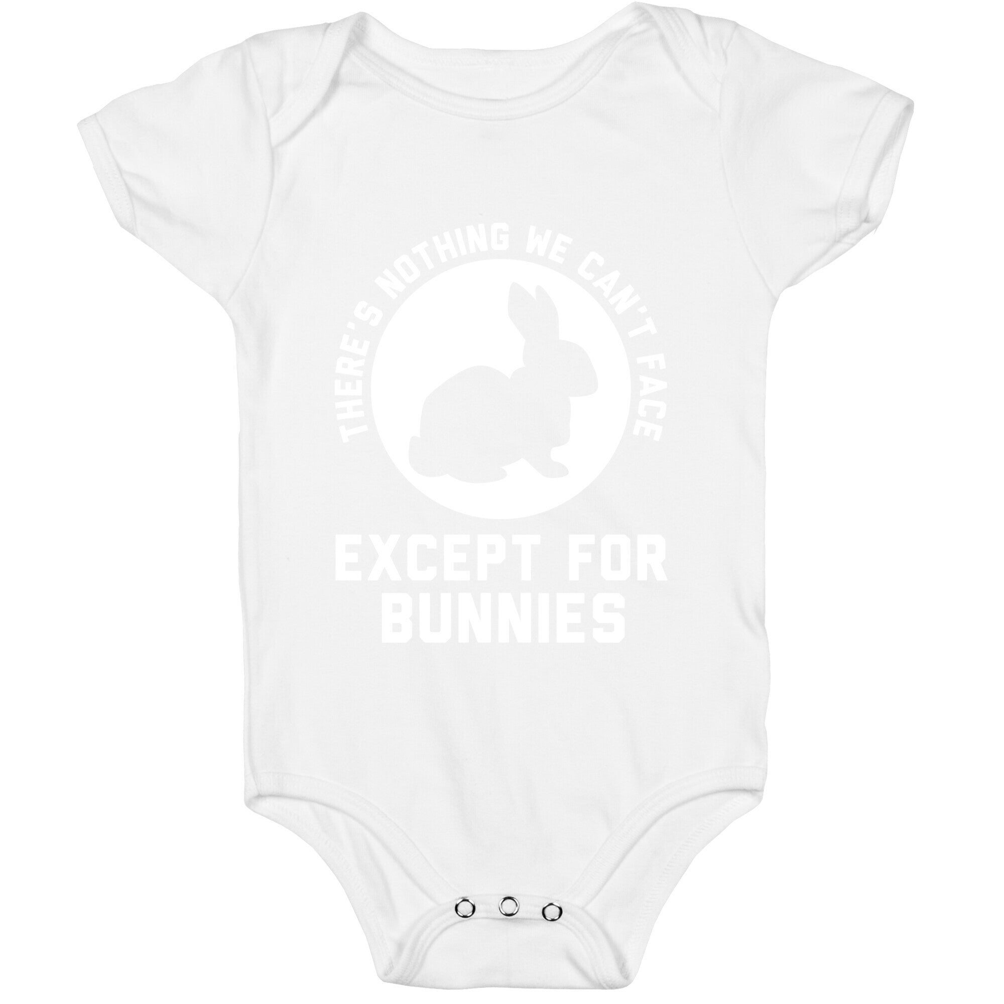 There's Nothing We Can't Face Except For Bunnies Baby One Piece