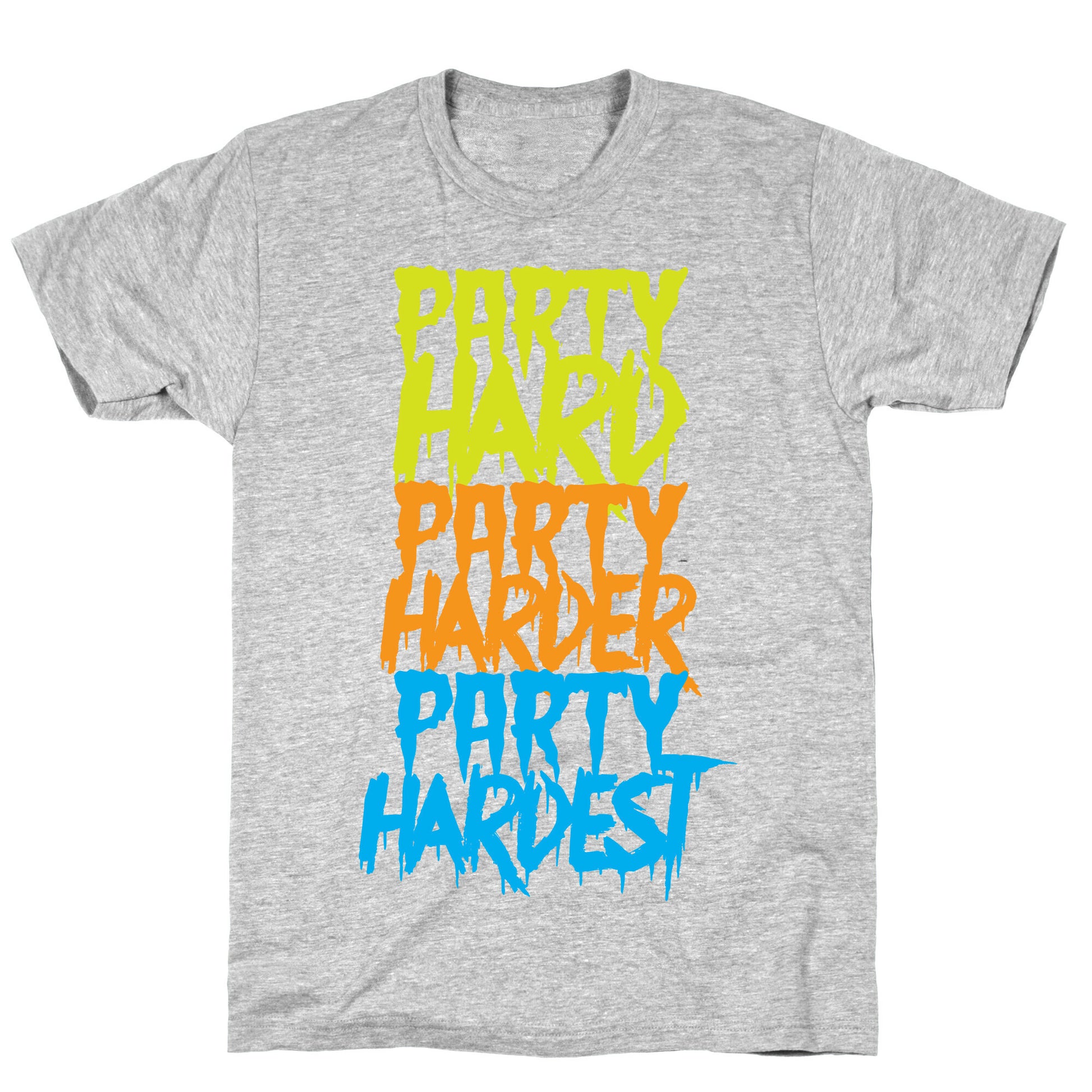 Party Hard Party Harder Party Hardest T-Shirt