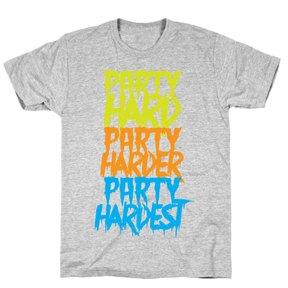 Party Hard Party Harder Party Hardest T-Shirt