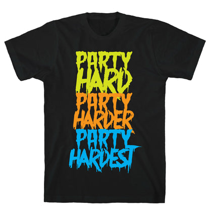 Party Hard Party Harder Party Hardest T-Shirt