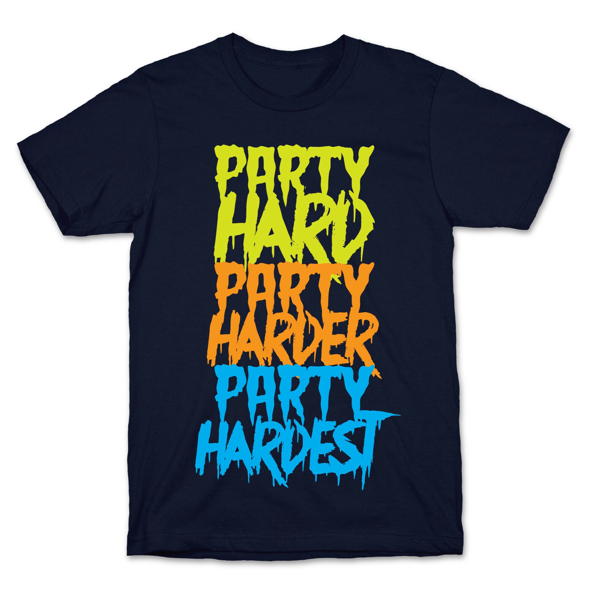 Party Hard Party Harder Party Hardest T-Shirt