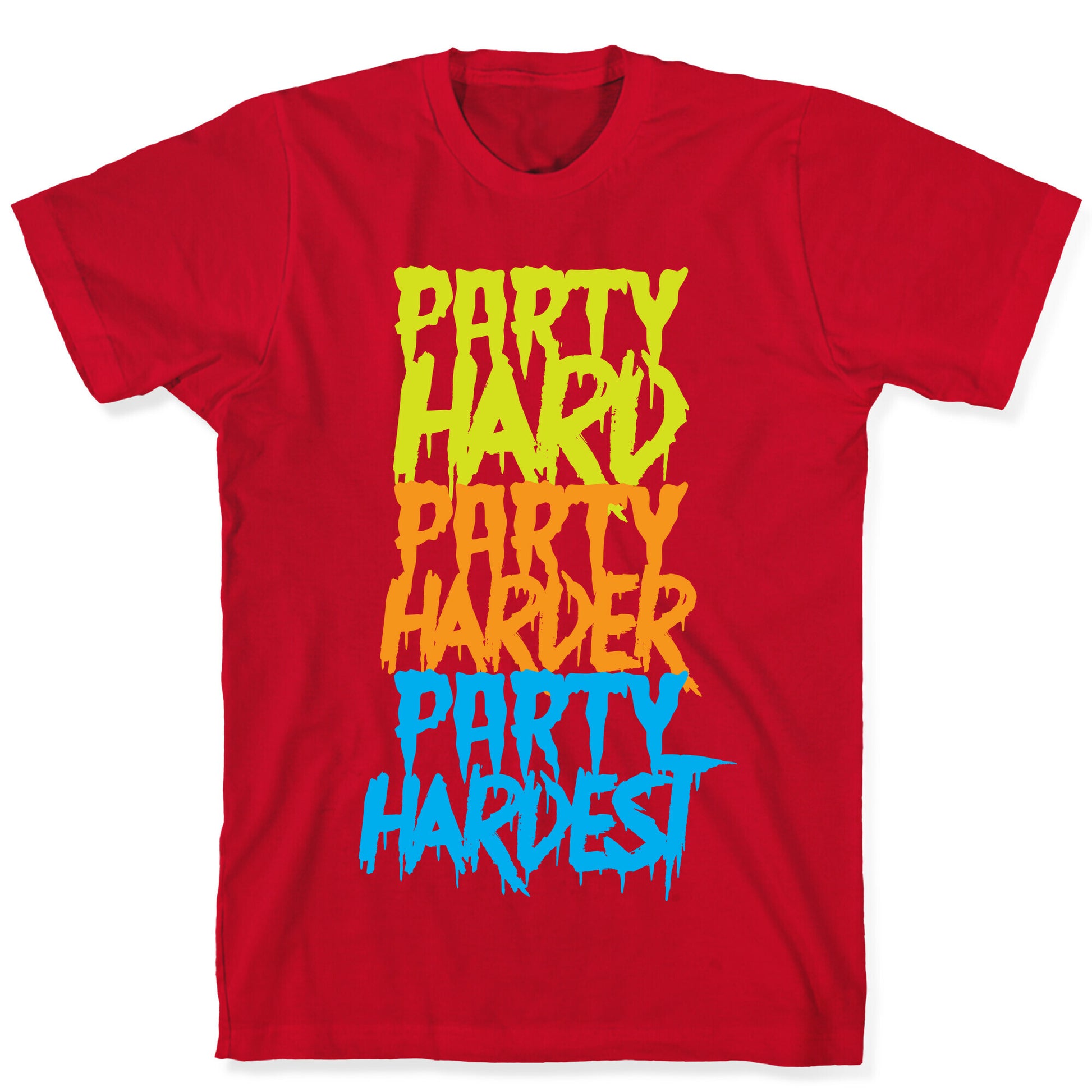 Party Hard Party Harder Party Hardest T-Shirt