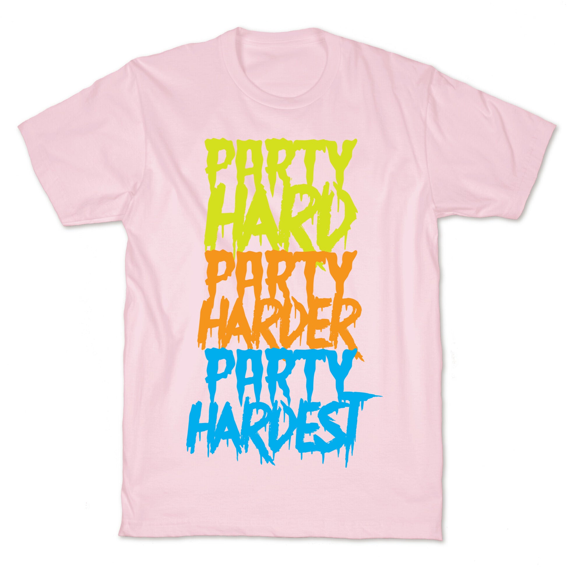 Party Hard Party Harder Party Hardest T-Shirt