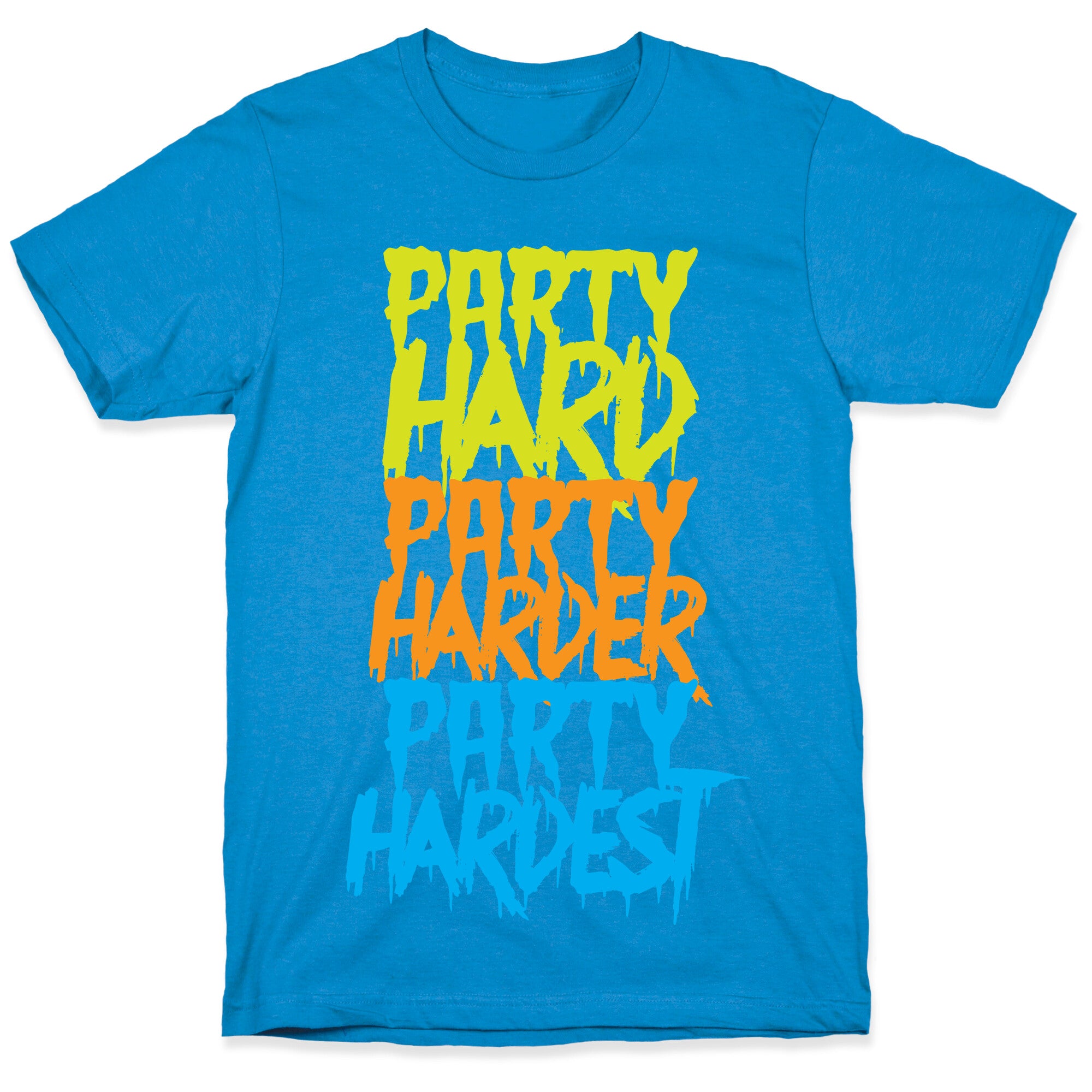 Party Hard Party Harder Party Hardest T-Shirt