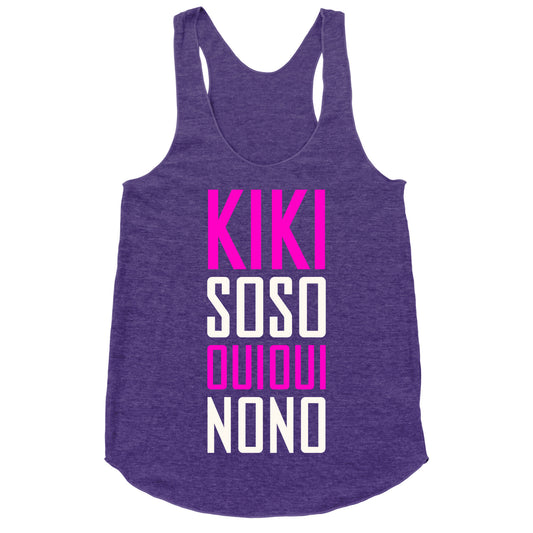 Kiki, So-so, Oui Oui, No No Racerback Tank
