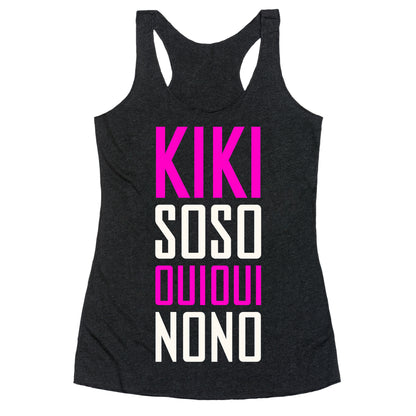 Kiki, So-so, Oui Oui, No No Racerback Tank