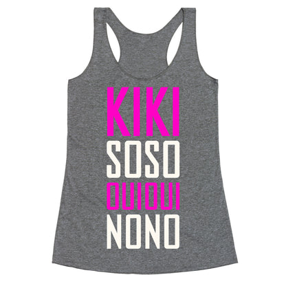 Kiki, So-so, Oui Oui, No No Racerback Tank