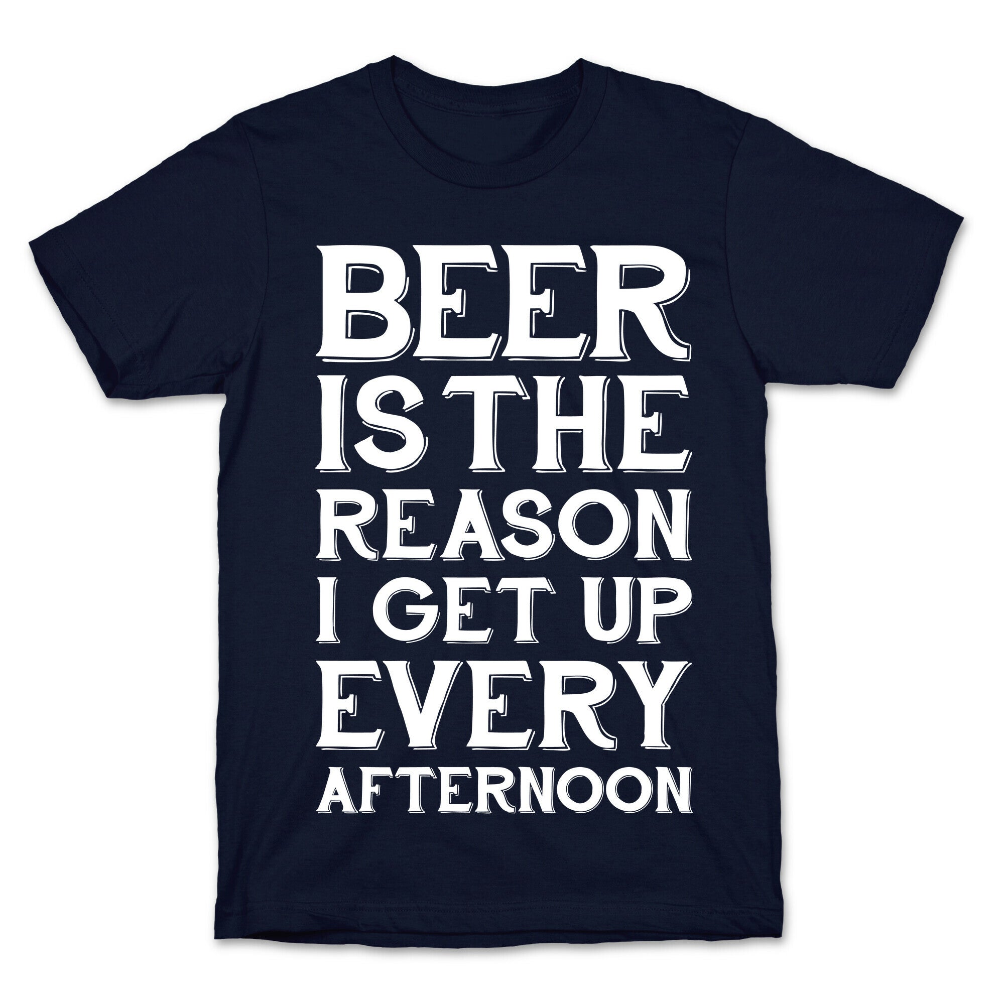 Beer Is The Reason T-Shirt