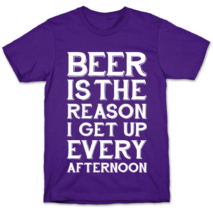 Beer Is The Reason T-Shirt