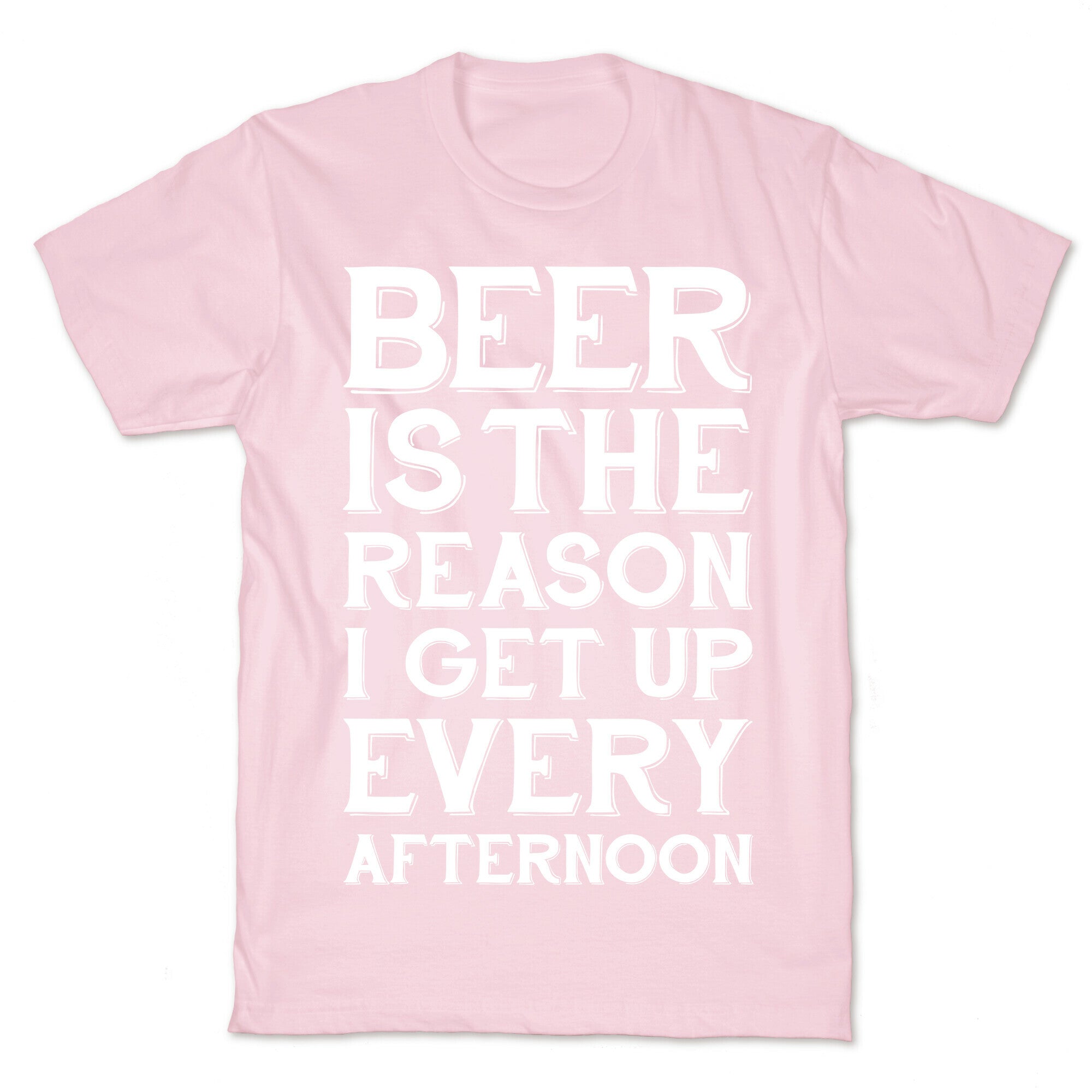 Beer Is The Reason T-Shirt