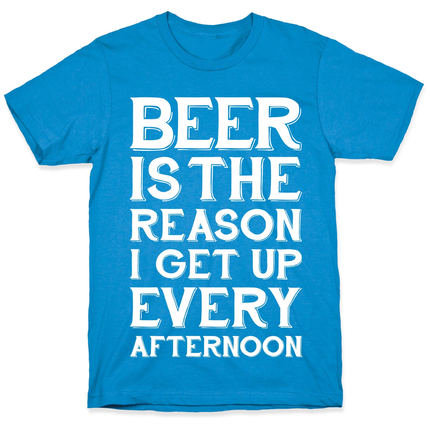 Beer Is The Reason T-Shirt