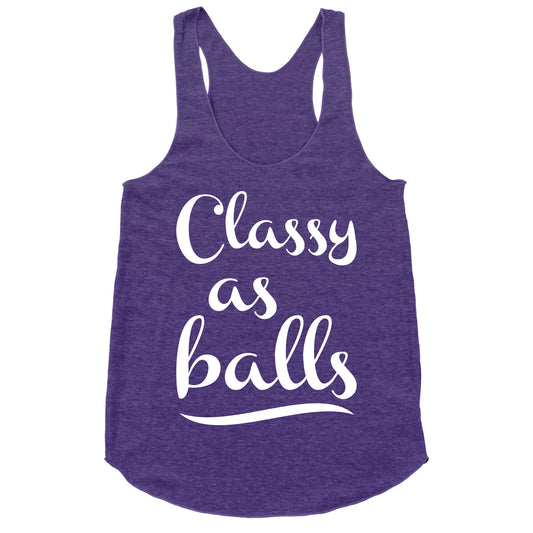 Classy As Balls Racerback Tank