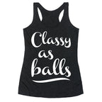 Classy As Balls Racerback Tank