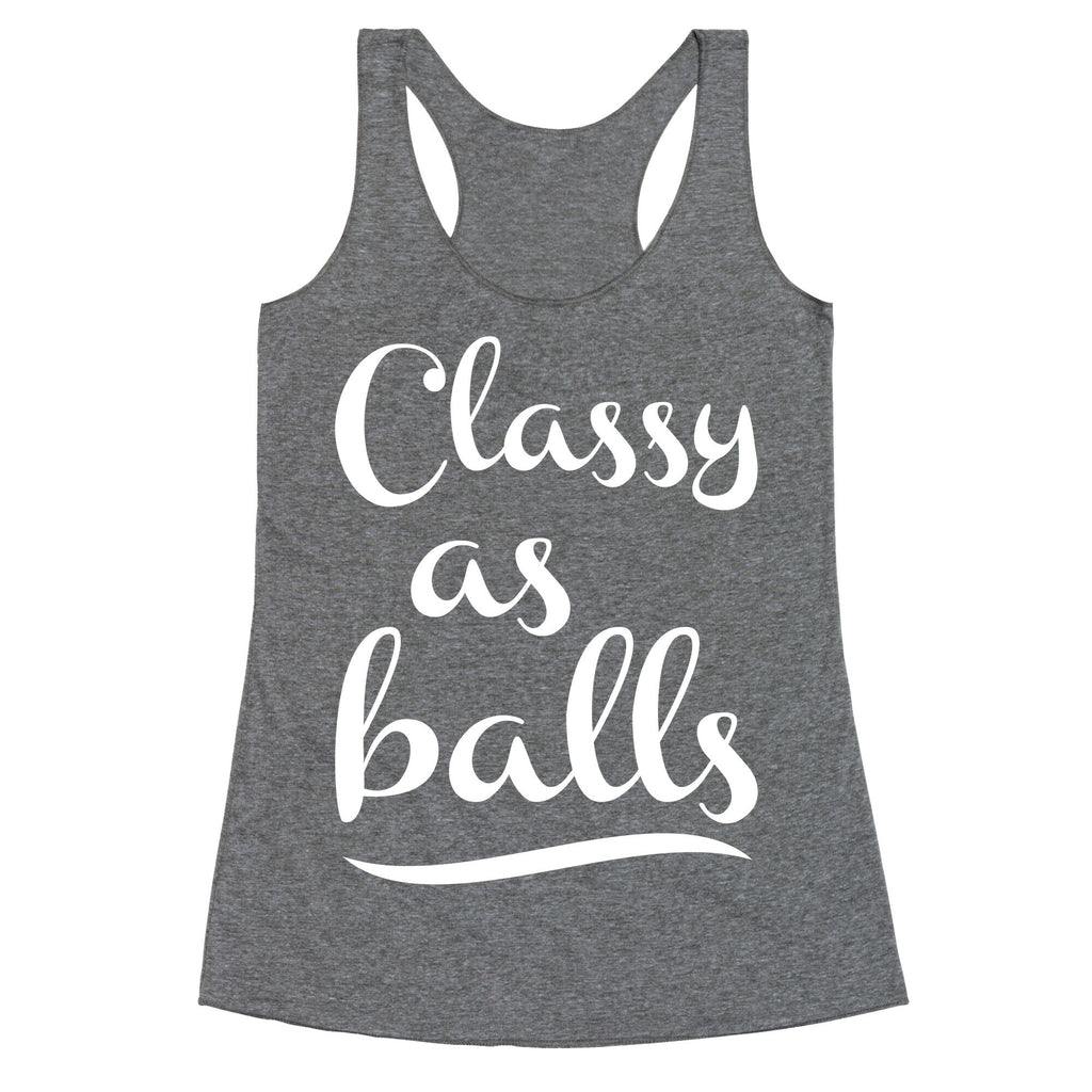 Classy As Balls Racerback Tank