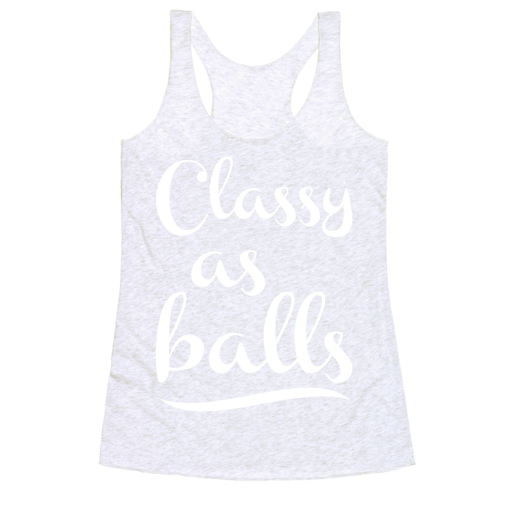Classy As Balls Racerback Tank