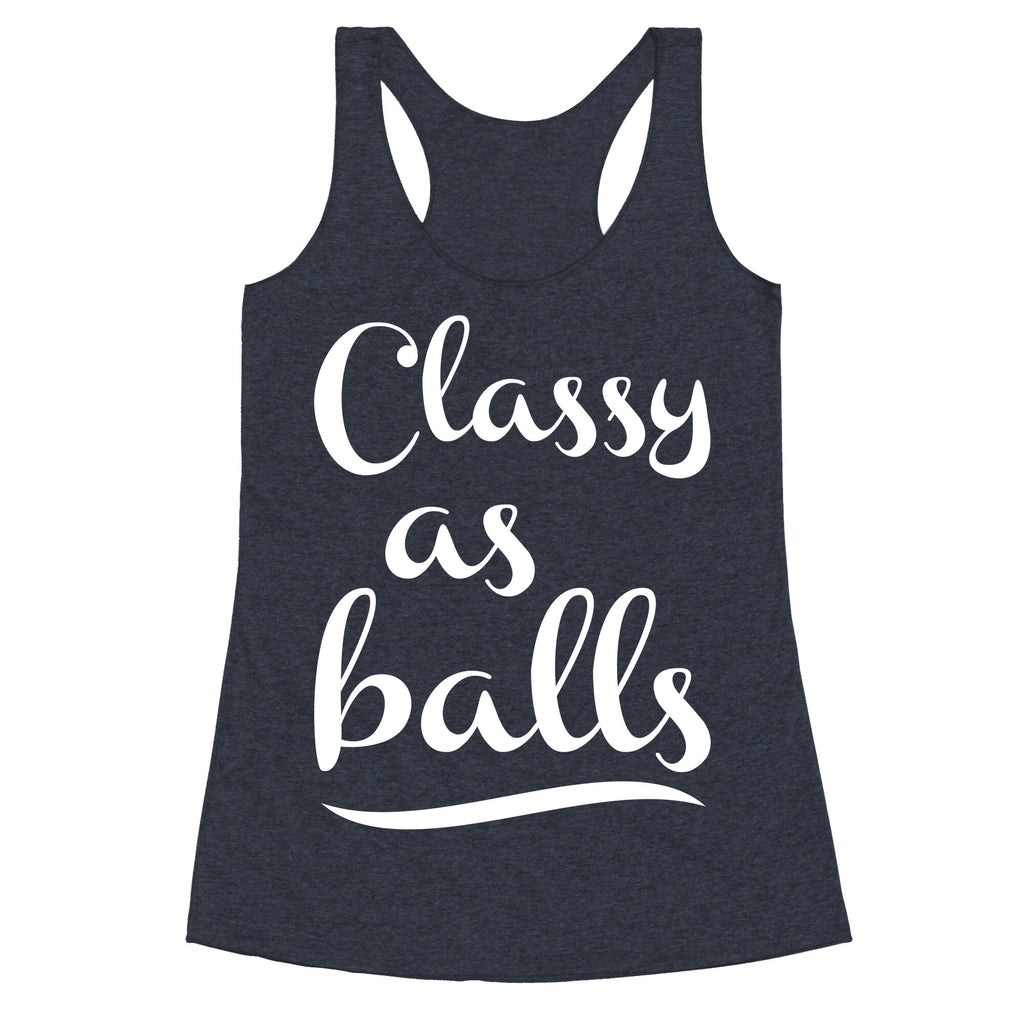 Classy As Balls Racerback Tank