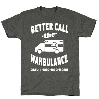 Better Call the Wahbulance Unisex Triblend Tee