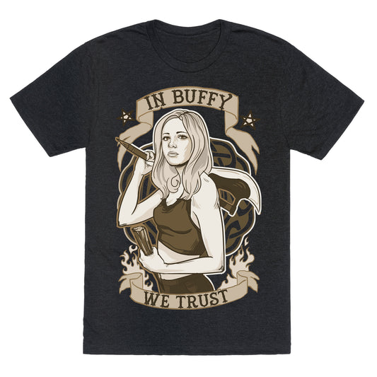 In Buffy We Trust Unisex Triblend Tee