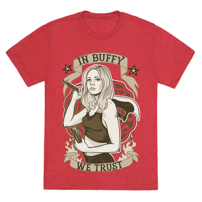 In Buffy We Trust Unisex Triblend Tee