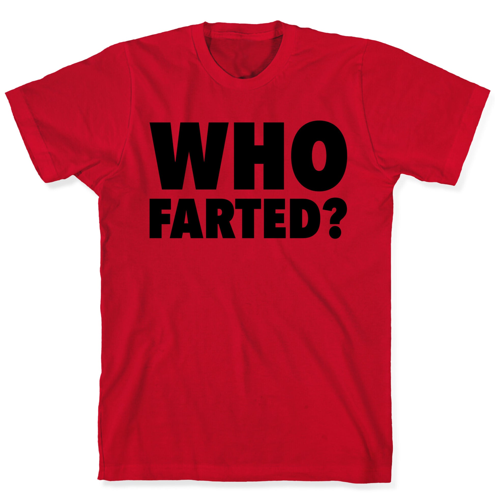 Who Farted? T-Shirt