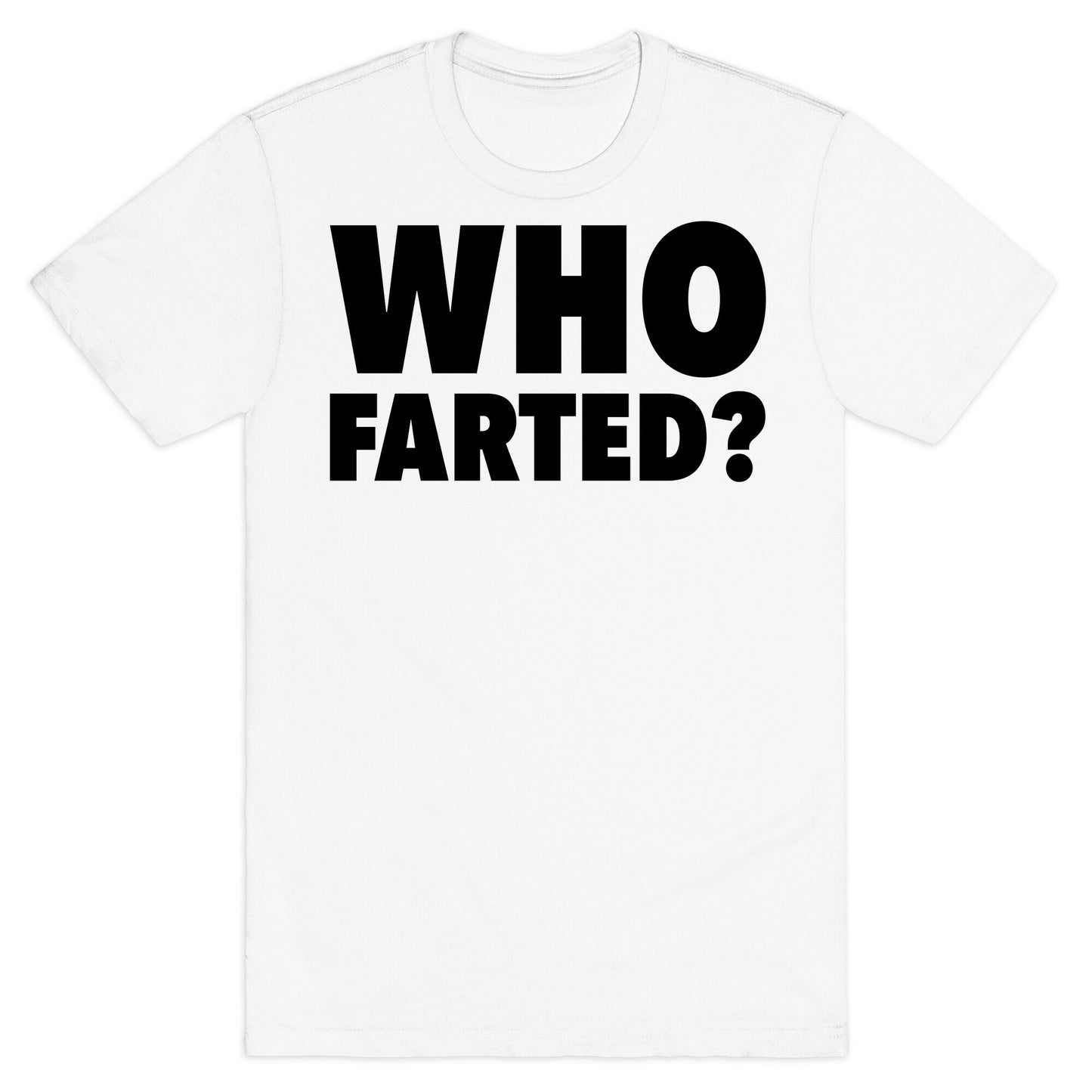 Who Farted? T-Shirt