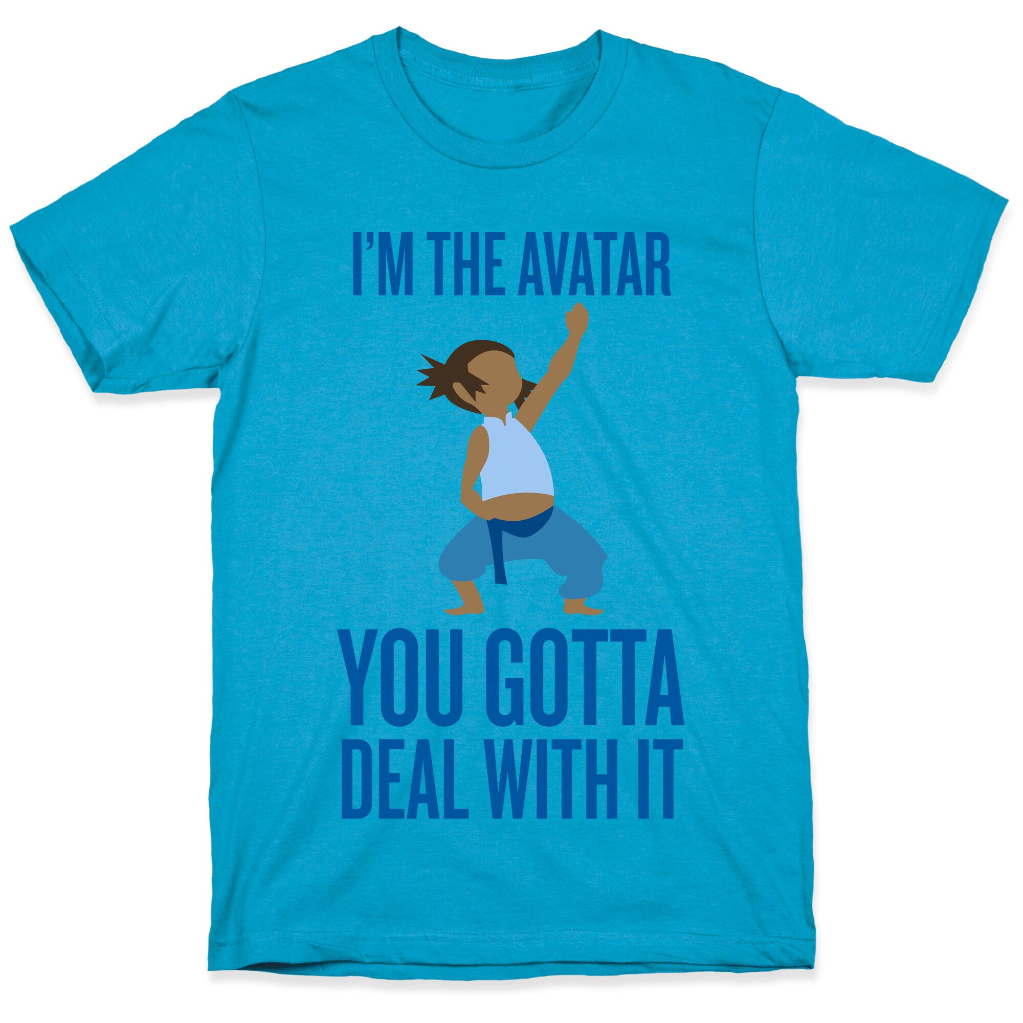 I'm The Avatar (You Gotta Deal With It) Unisex Triblend Tee