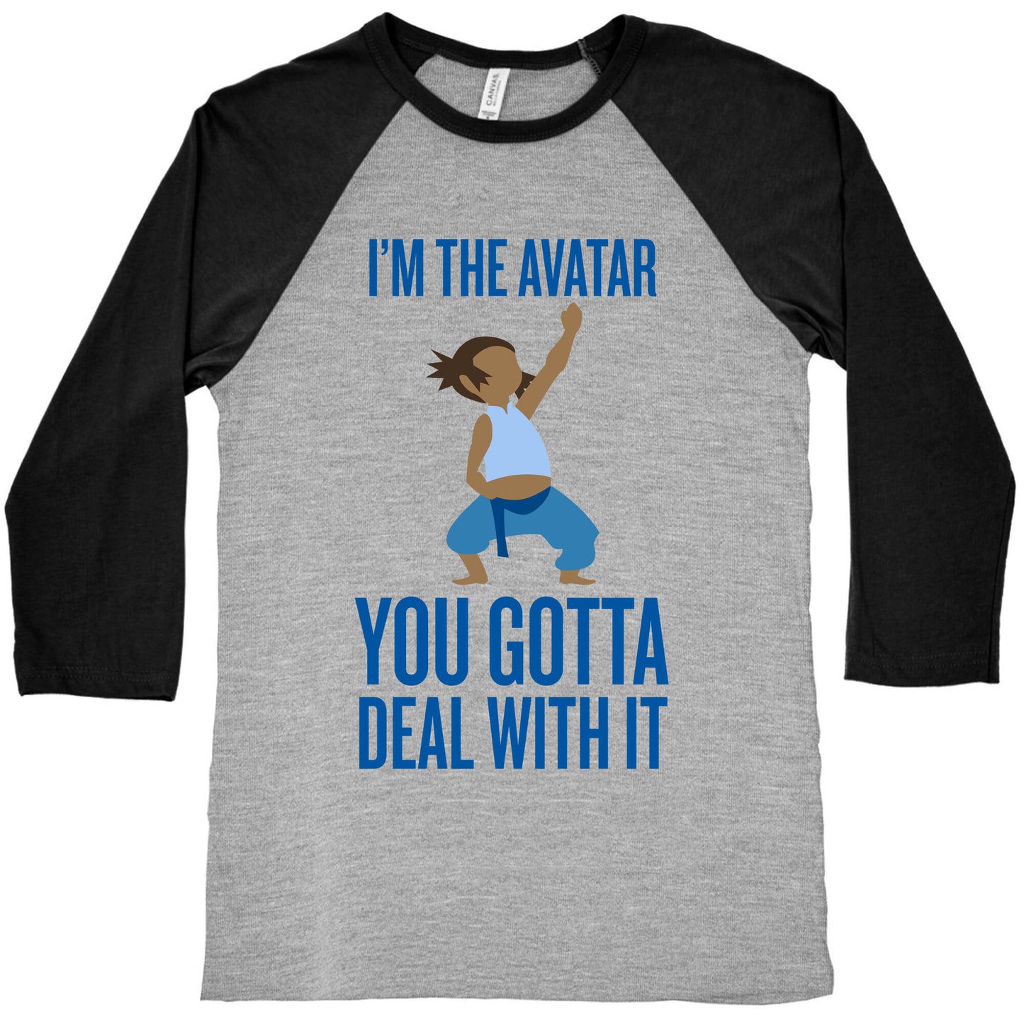 I'm The Avatar (You Gotta Deal With It) Baseball Tee