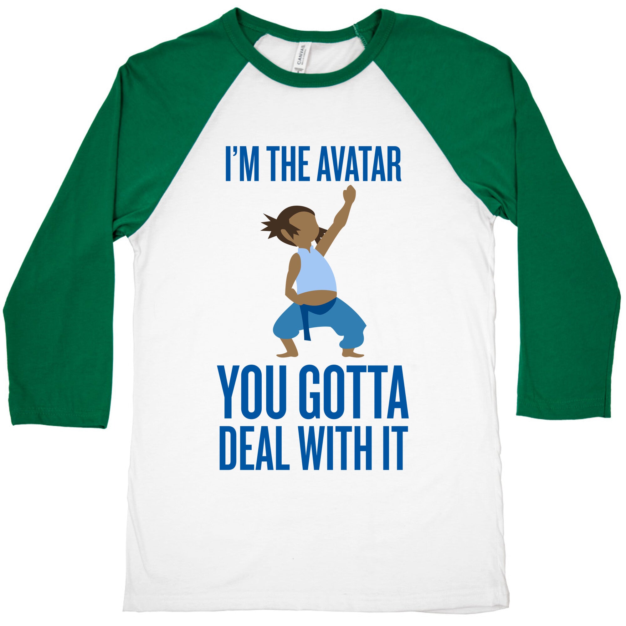 I'm The Avatar (You Gotta Deal With It) Baseball Tee