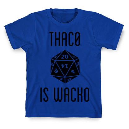 Thac0 Is Wacko T-Shirt