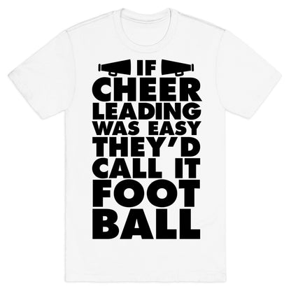 If Cheerleading Was Easy T-Shirt