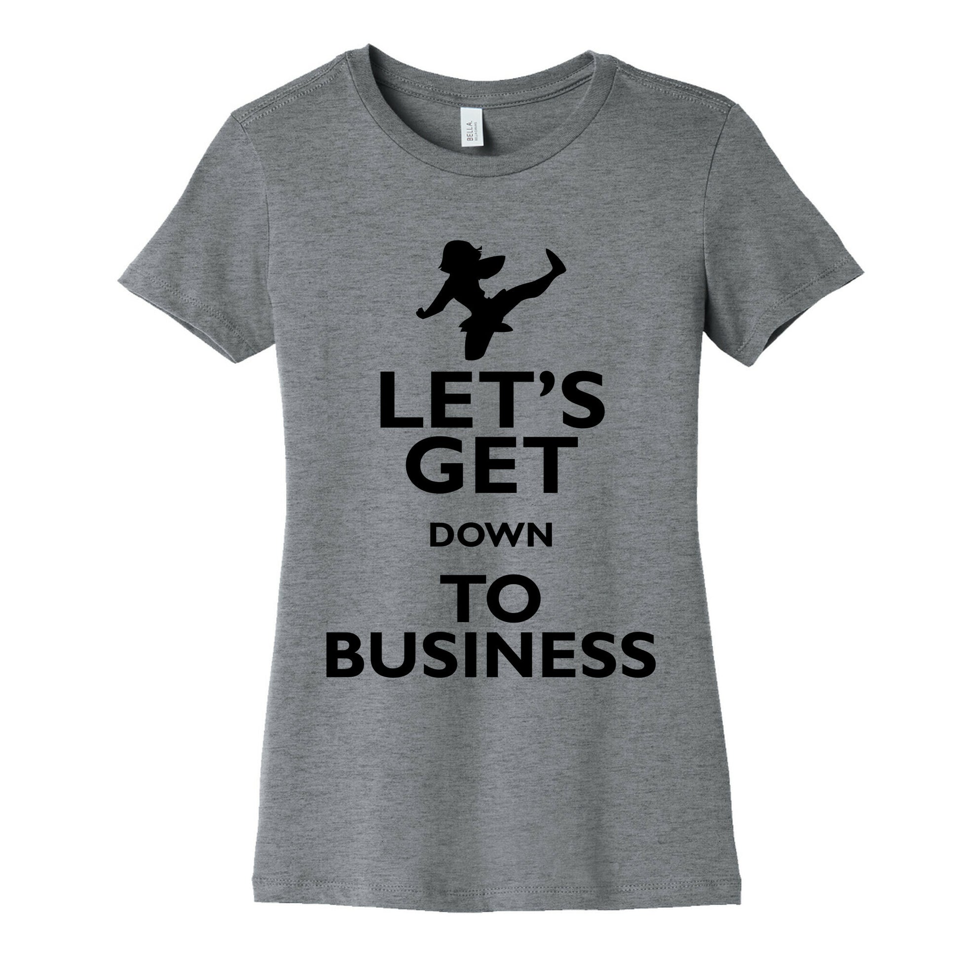 Let's Get Down To Business Women's Cotton Tee