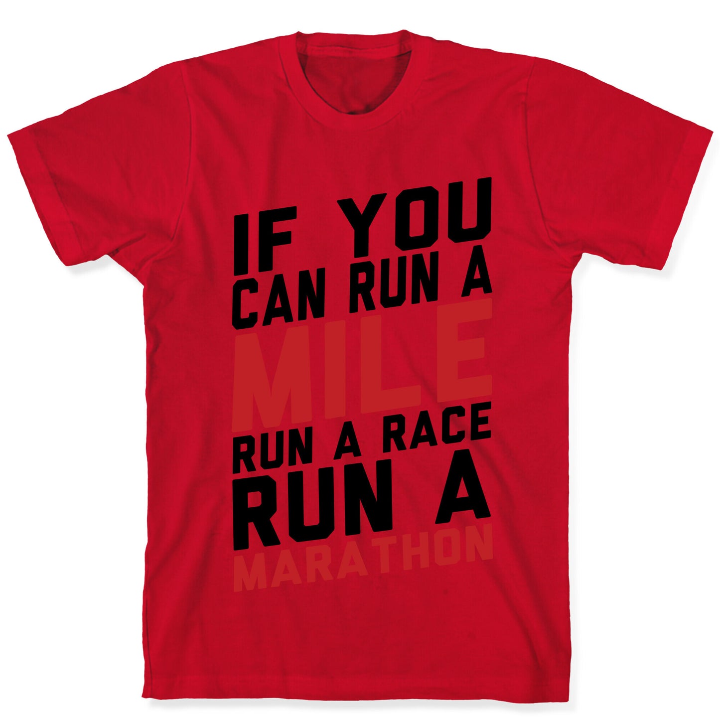 If You Can Run T-Shirt