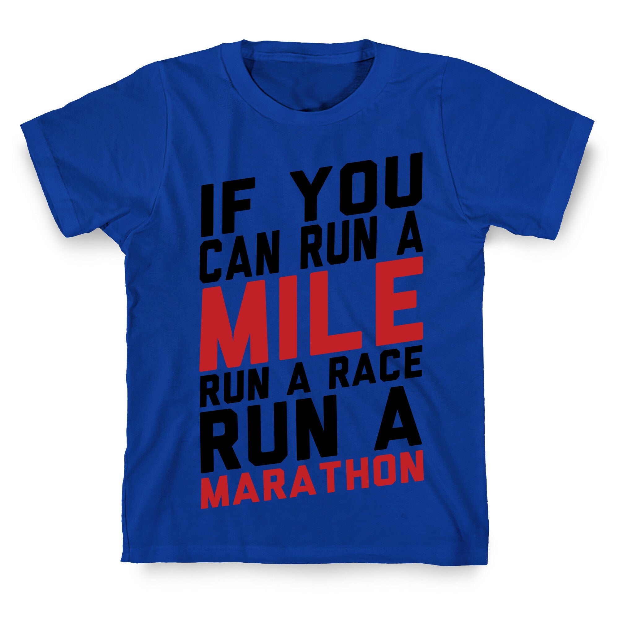 If You Can Run T-Shirt
