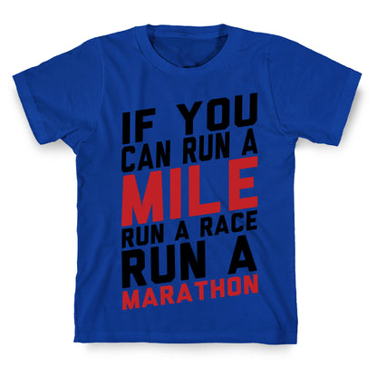 If You Can Run T-Shirt