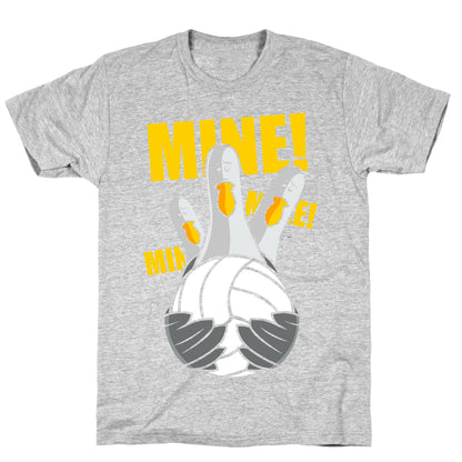 Mine! T-Shirt