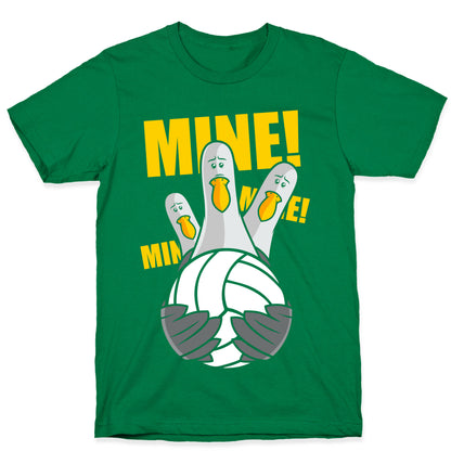 Mine! T-Shirt
