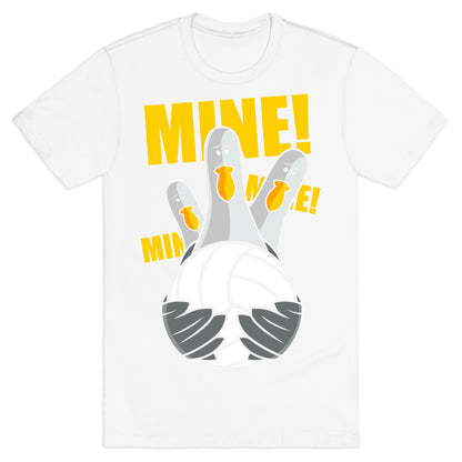 Mine! T-Shirt