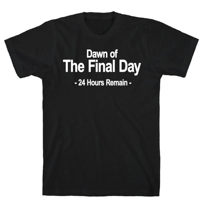 Dawn Of The Final Day T-Shirt