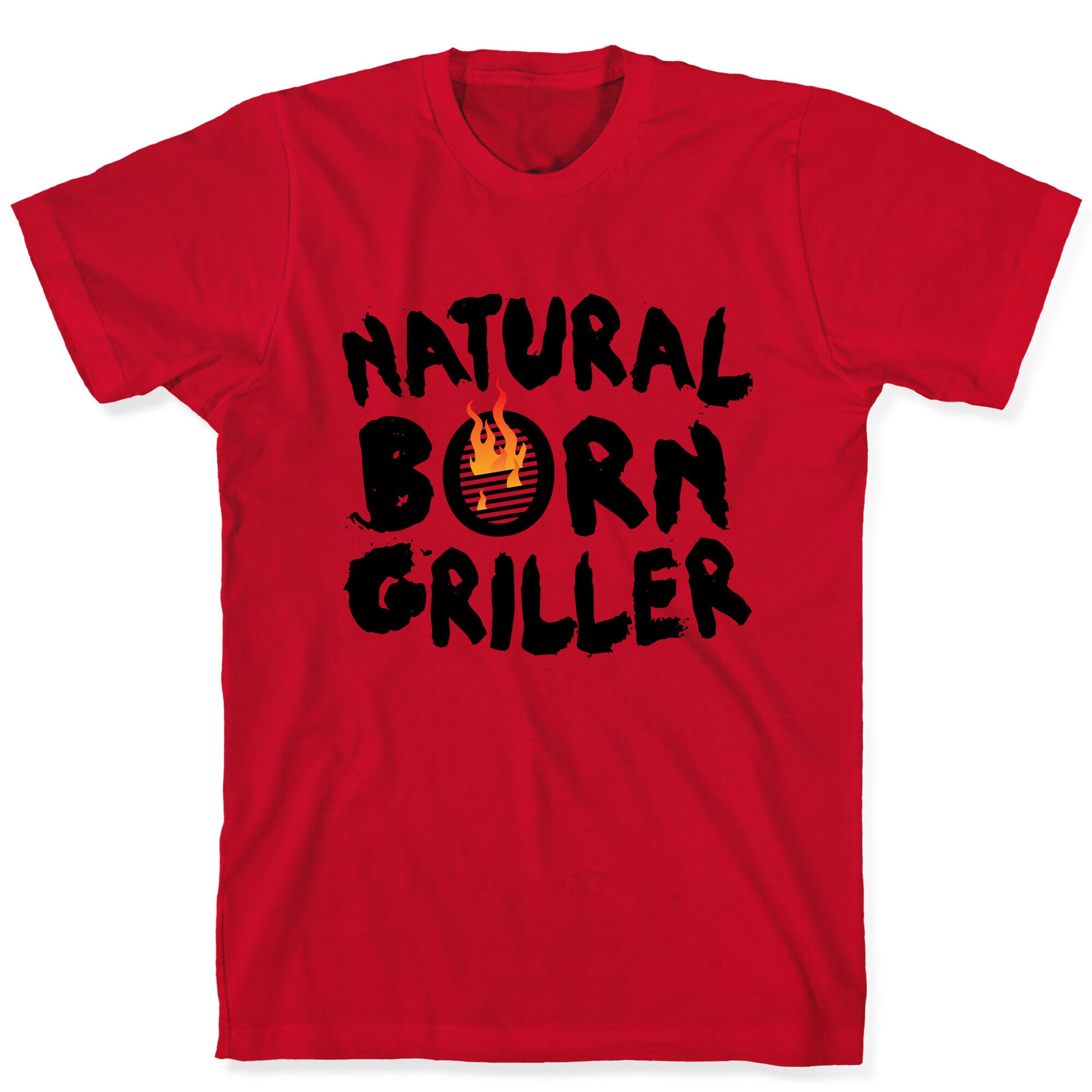Natural Born Griller T-Shirt
