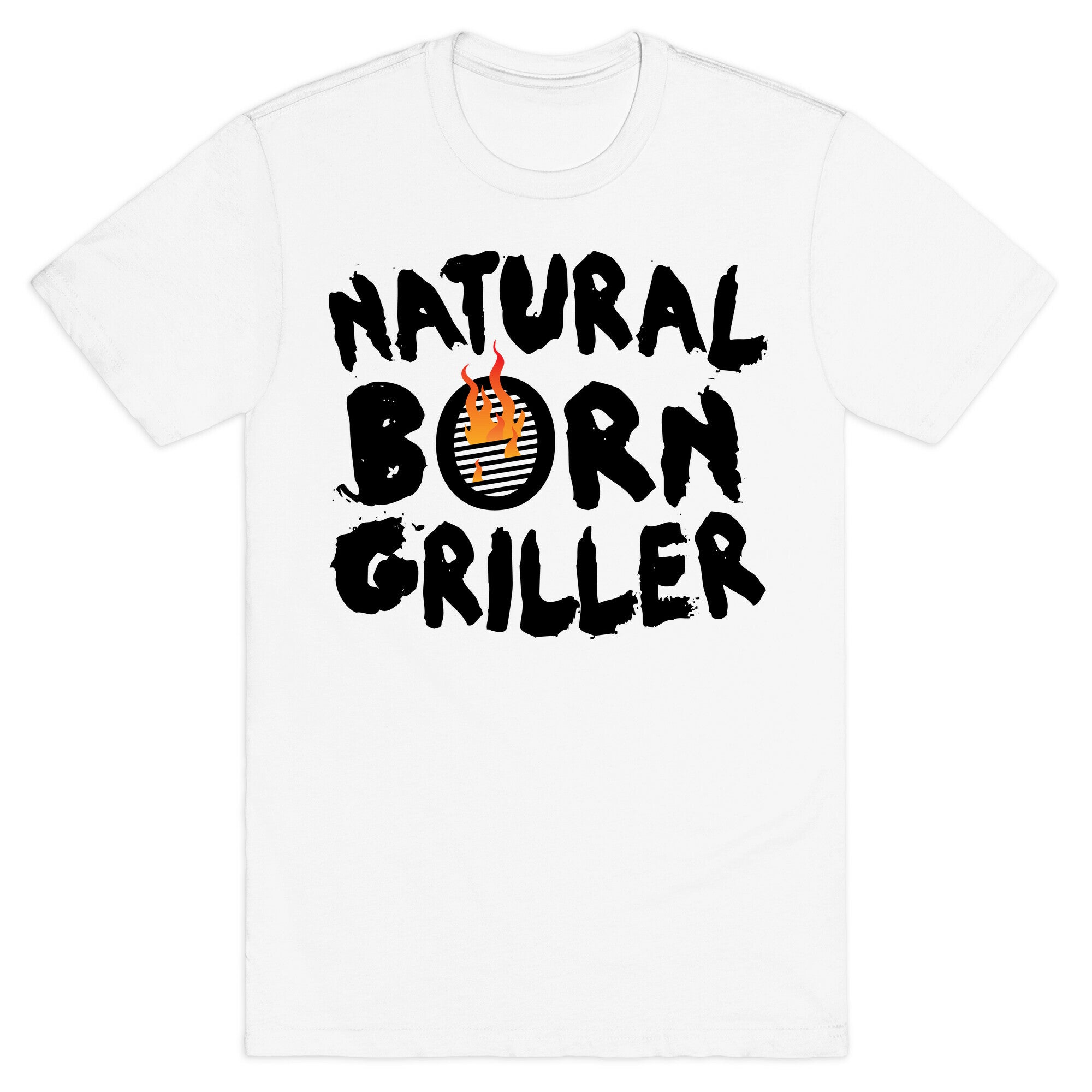 Natural Born Griller T-Shirt