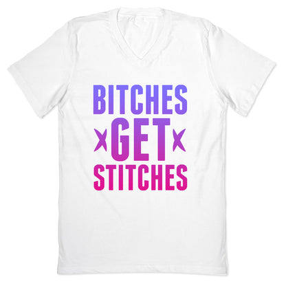 Bitches Get Stitches V-Neck