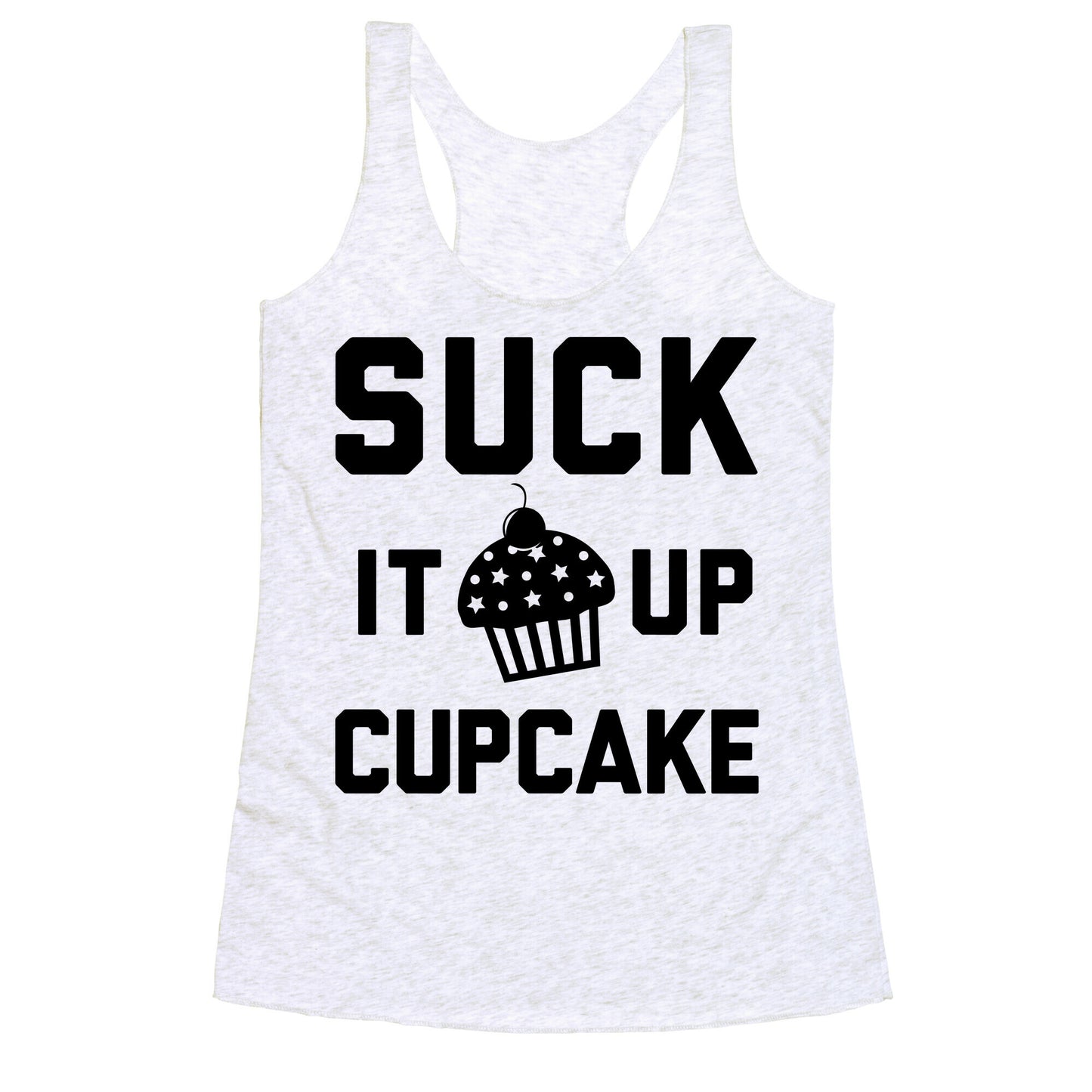 Suck It Up Cupcake Racerback Tank