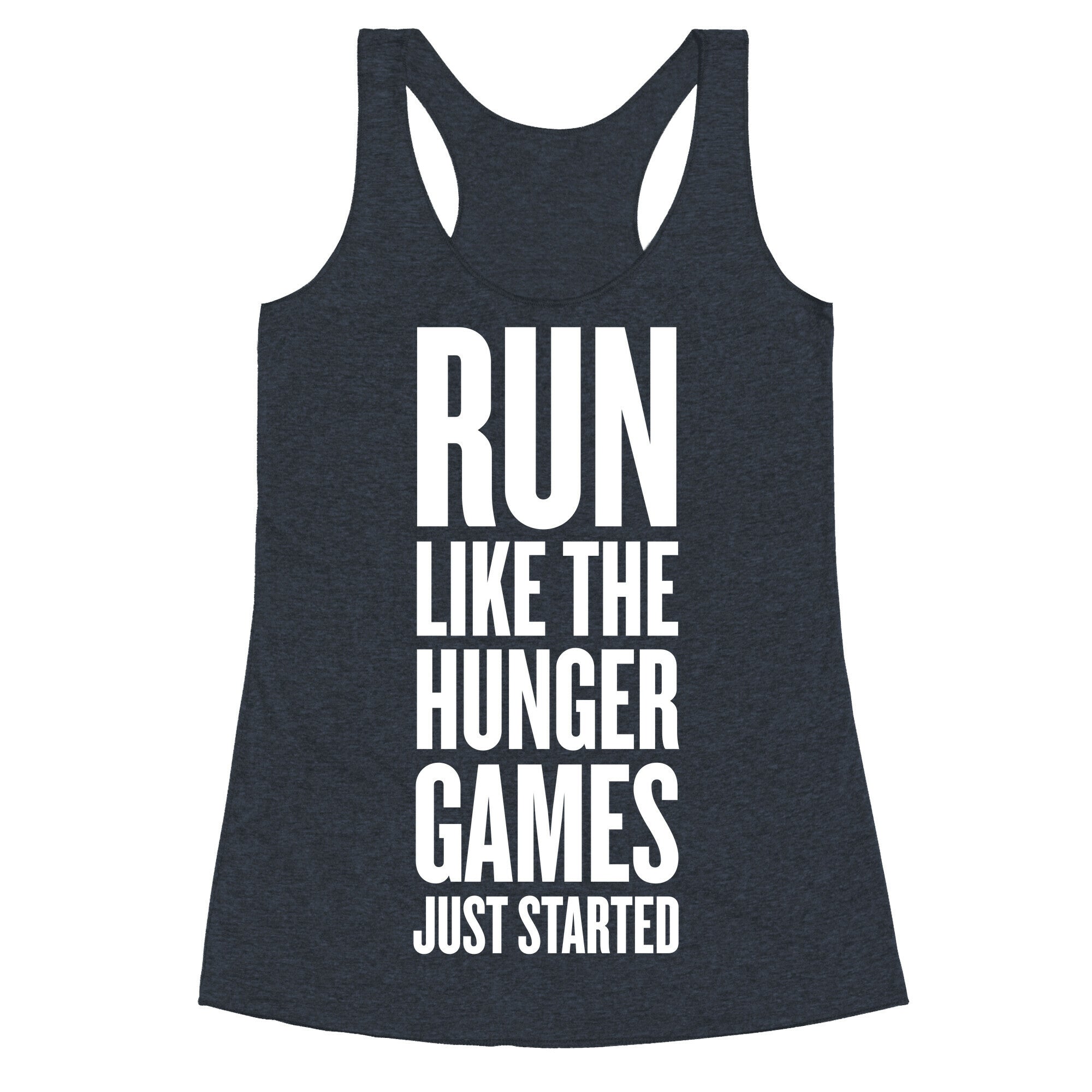 Run Like The Hunger Games Just Started Racerback Tank