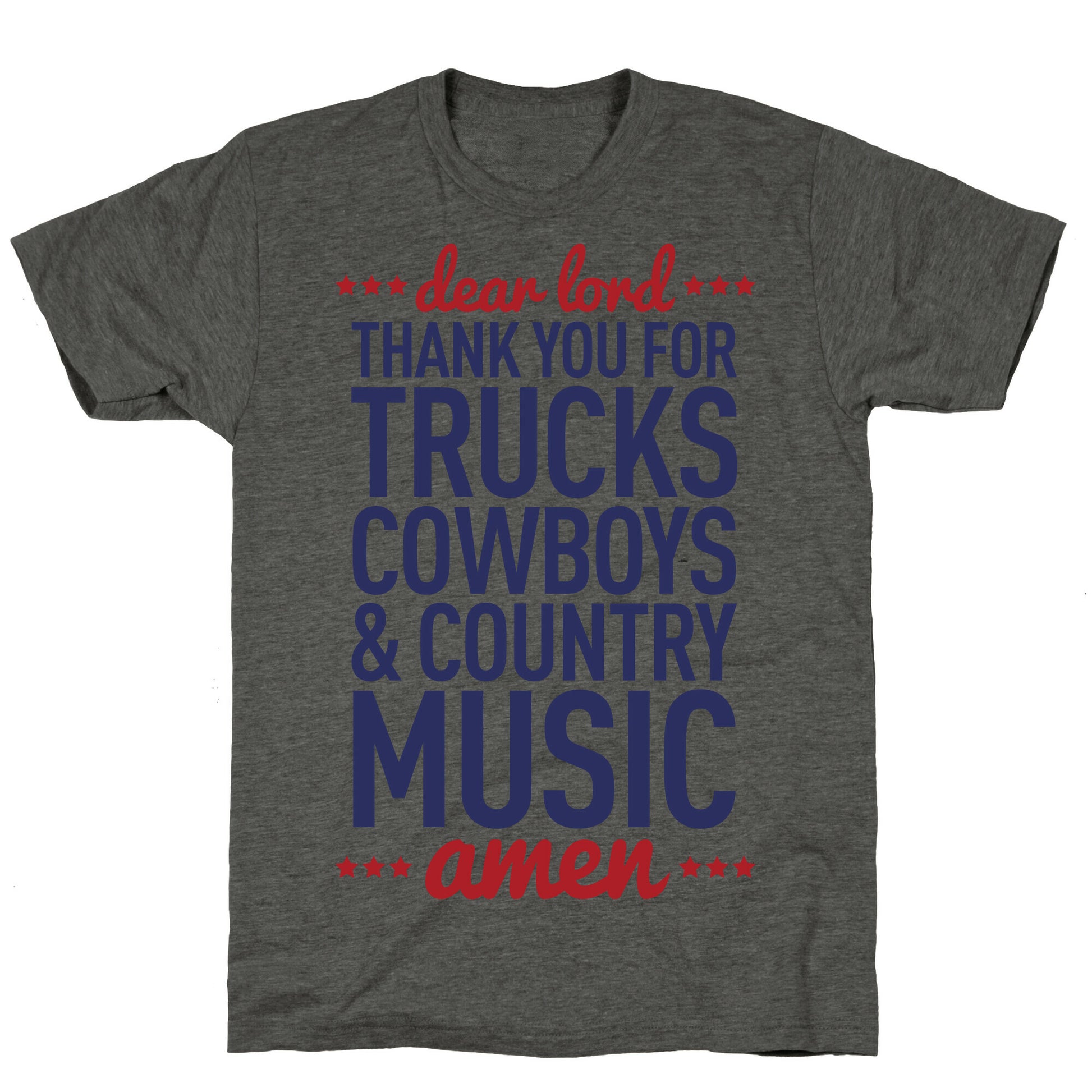Dear Lord Thank You For Trucks Cowboys & Country Music Unisex Triblend Tee