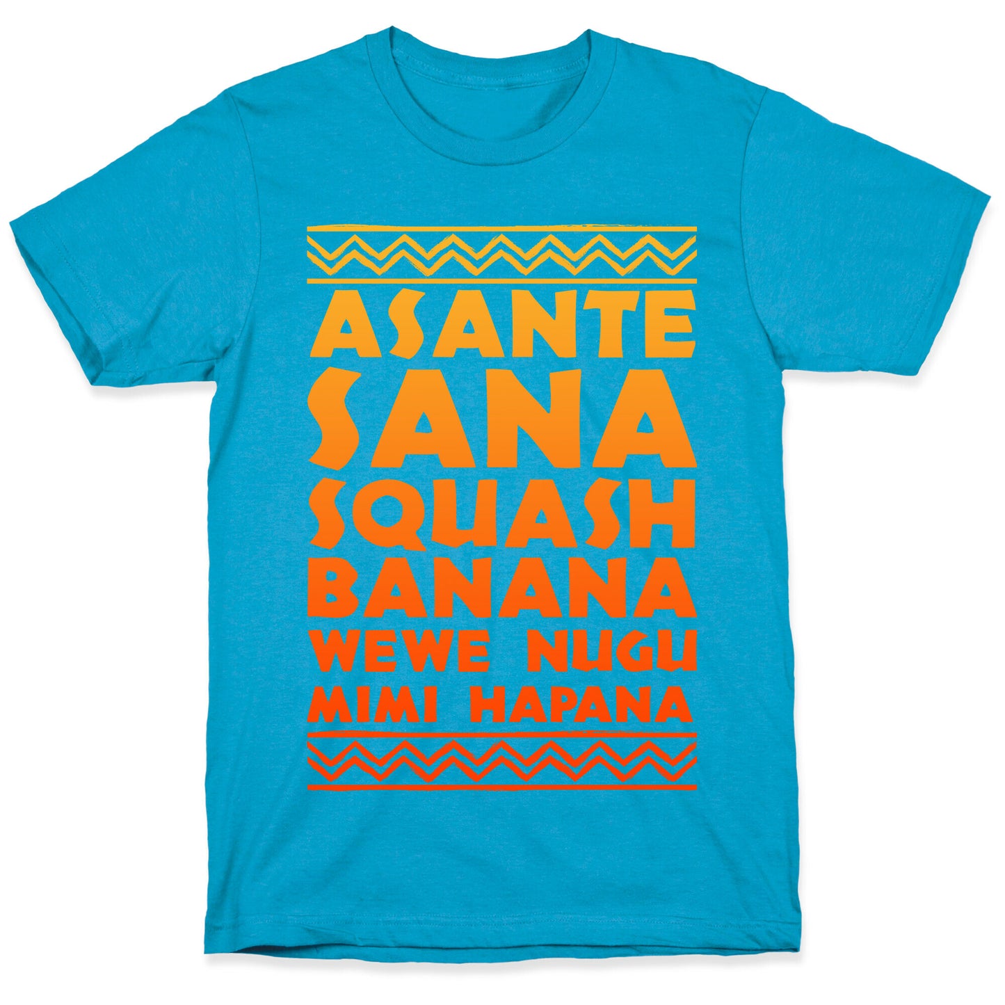 Asante Sana Squash Banana, Wewe Nugu Mimi Hapana Unisex Triblend Tee