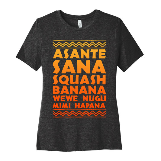 Asante Sana Squash Banana, Wewe Nugu Mimi Hapana Women's Cotton Tee